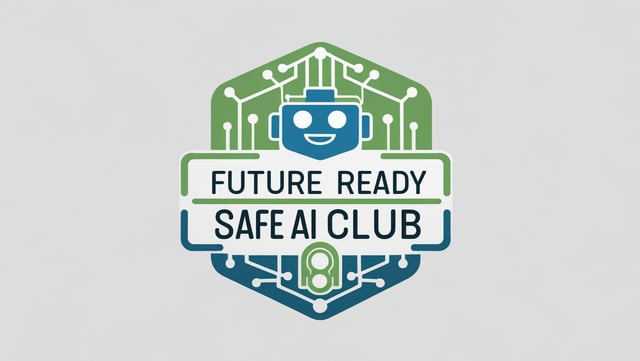 Future Ready Safe AI Club
